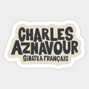 Charles Aznavour - Sinatra Français Sticker